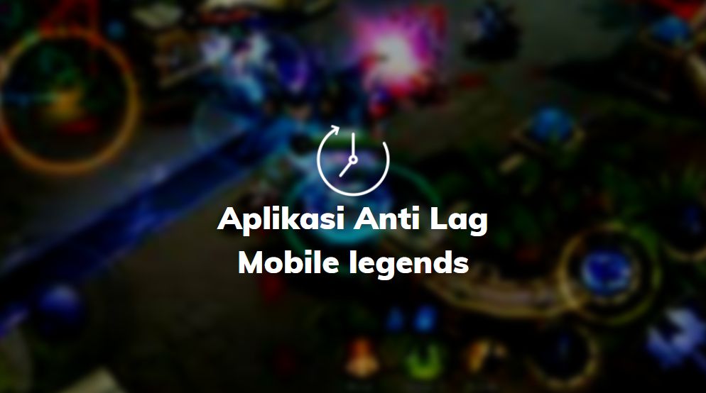 aplikasi anti lag ml