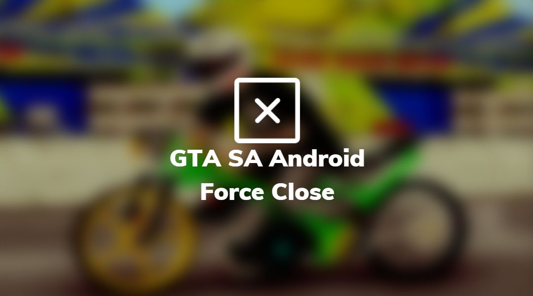 cara mengatasi fc gta sa android