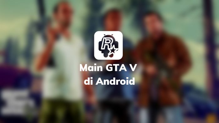 cara main gta 5 di android