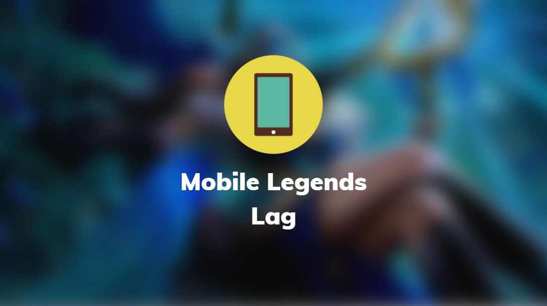 mobile legends lag
