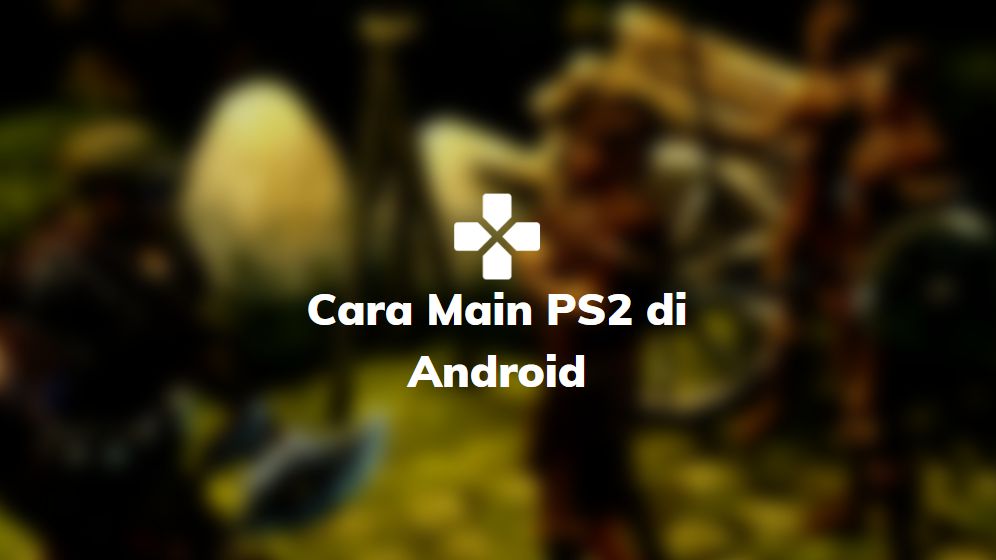 cara main ps2 di android