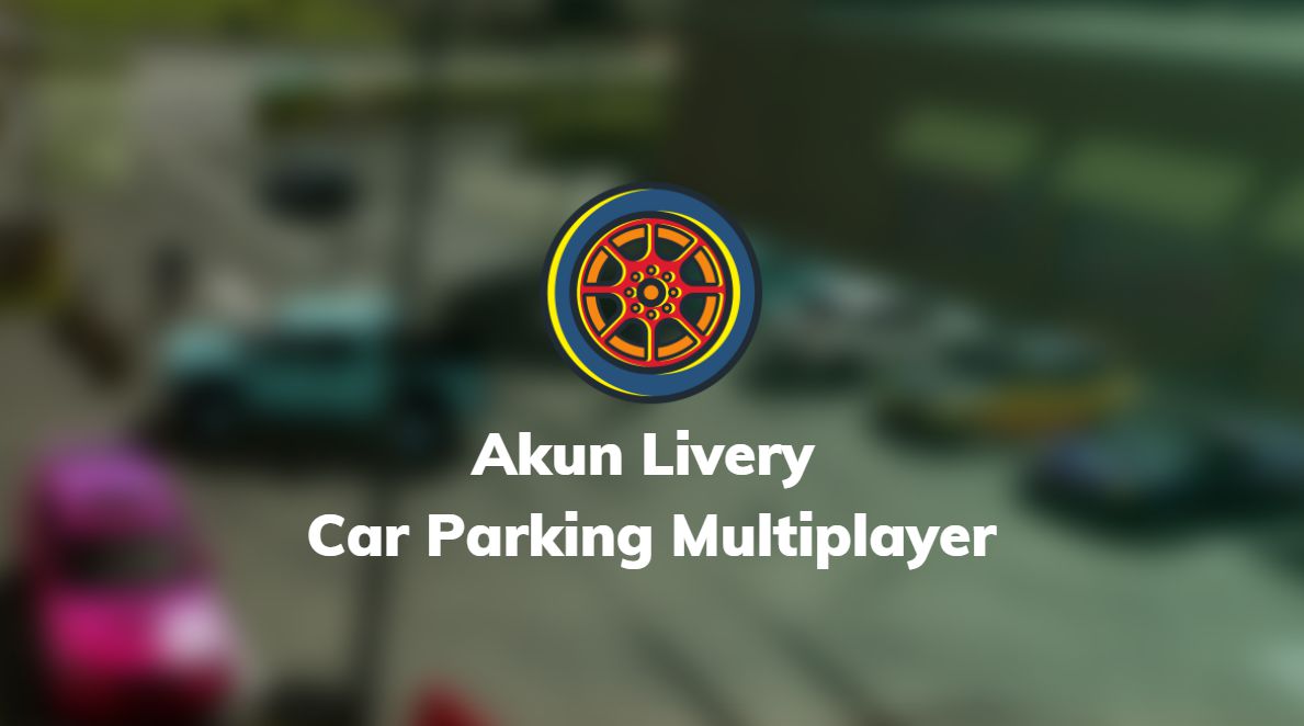 akun livery car parking multiplayer