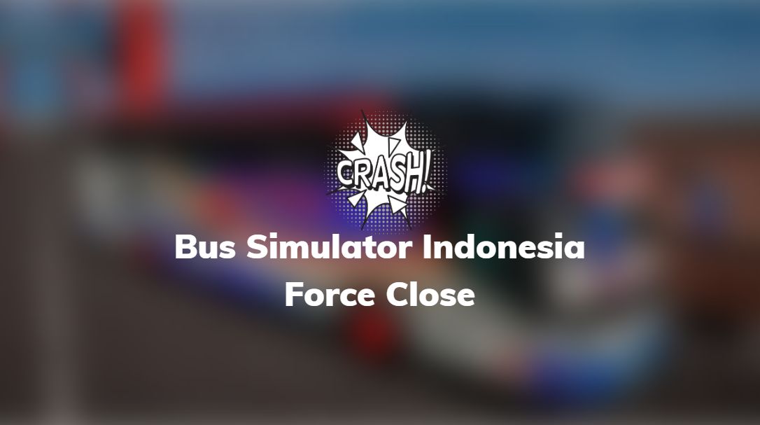 bussid force close
