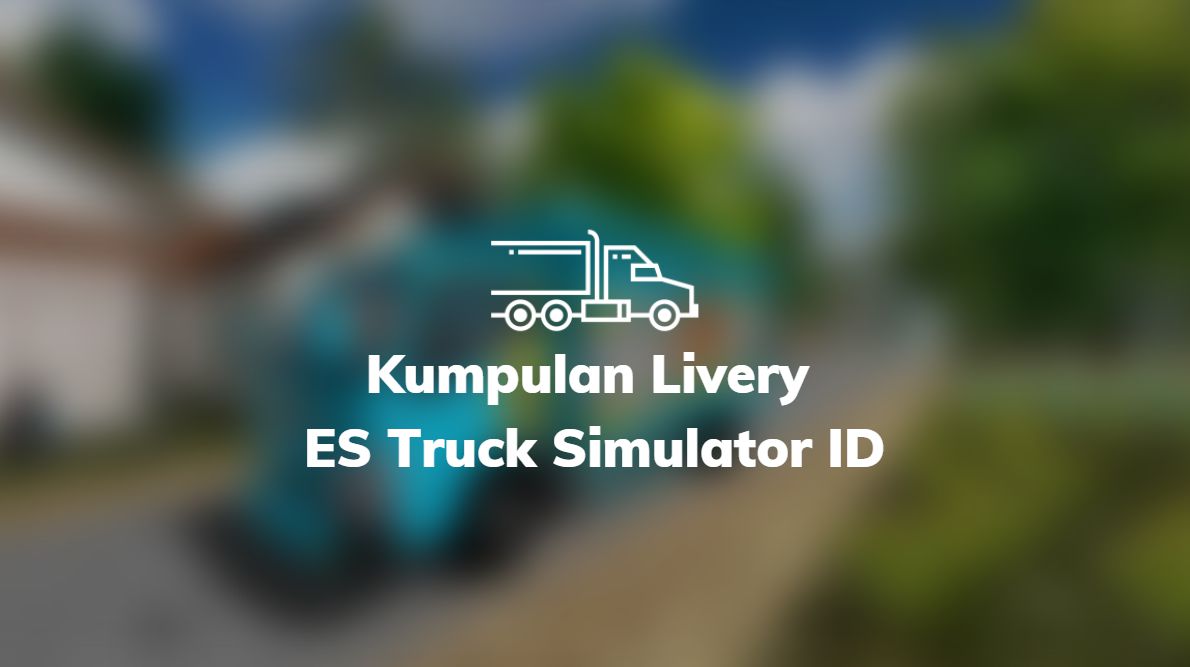 Download livery ES truck Simulator id
