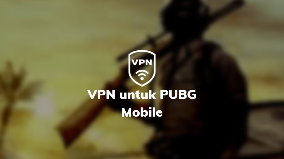 vpn untuk pubg mobile