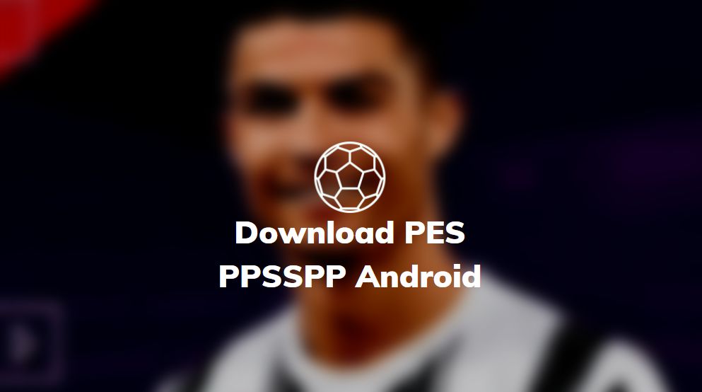 download pes 2021 ppsspp android ukuran kecil