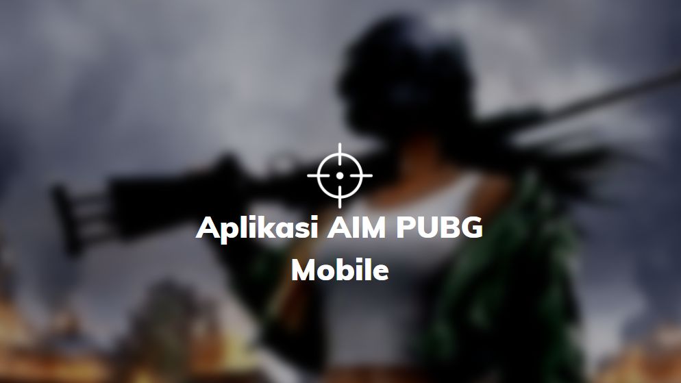 aplikasi aim pubg mobile