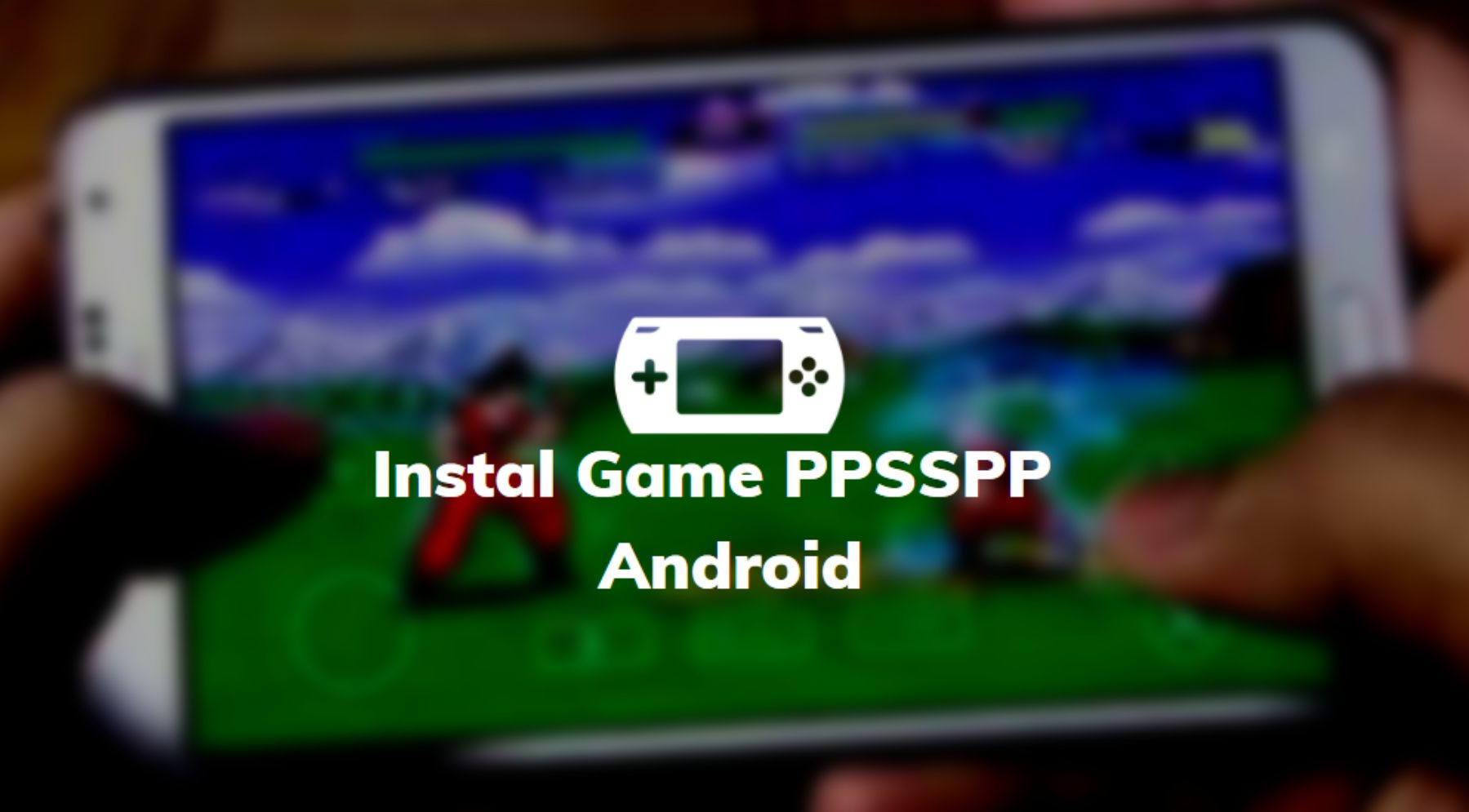 instal game ppsspp