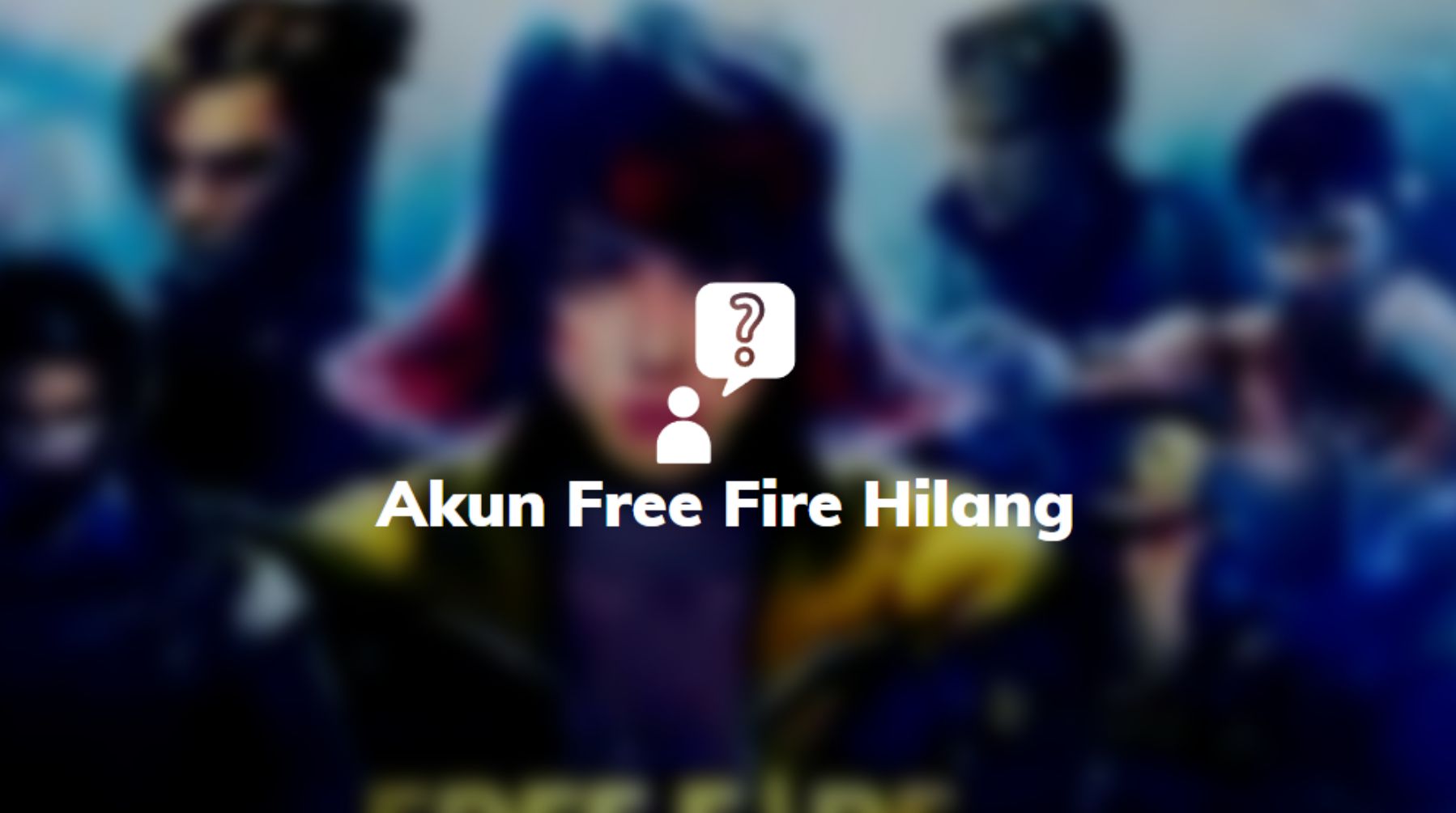 mengatasi akun ff hilang