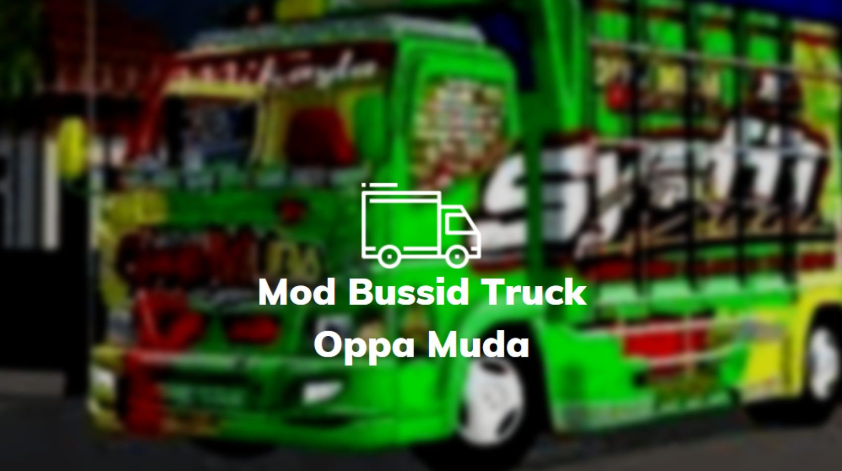 download mod bussid truck oppa muda