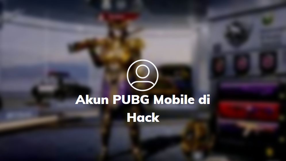 akun pubg mobile di hack