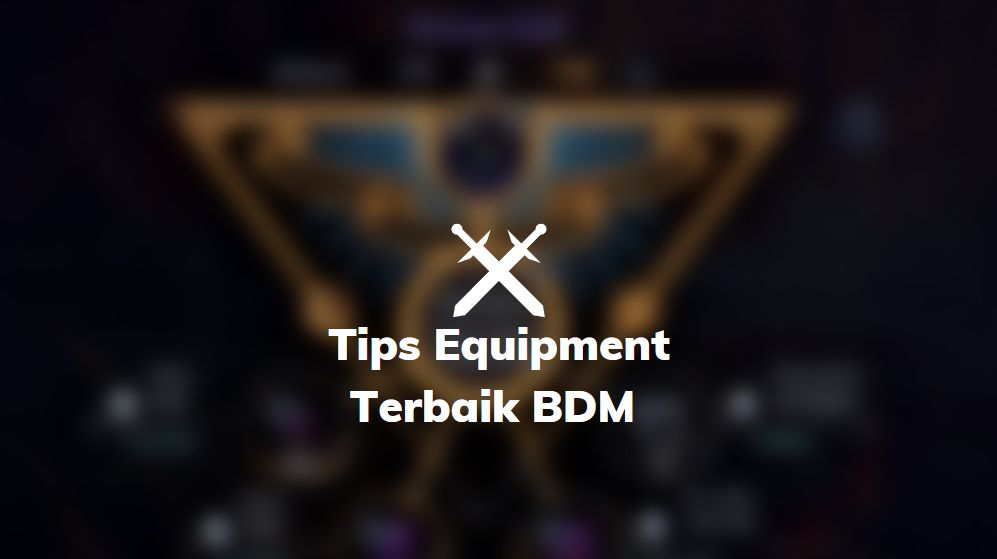 tips equipment terbaik bdm