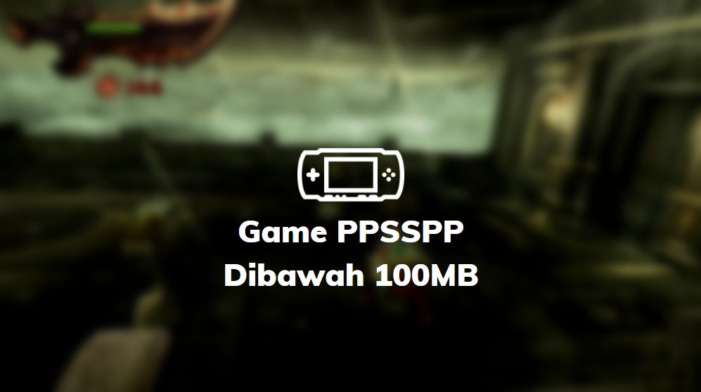 game ppsspp dibawah 100mb