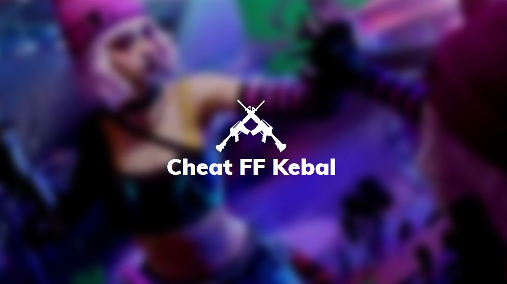 cheat free fire kebal