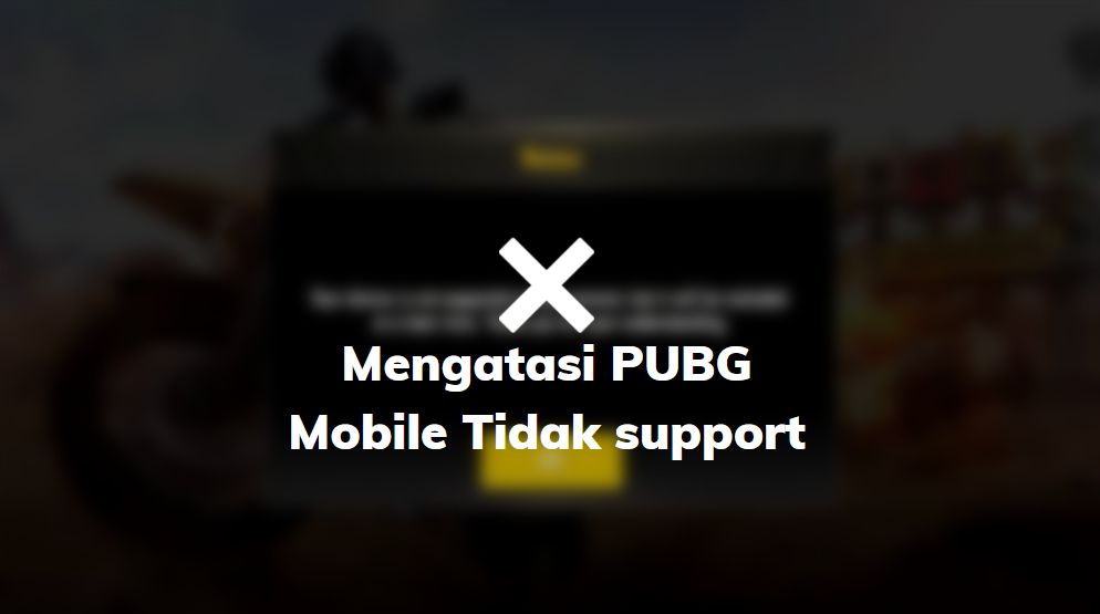 cara mengatasi pubng mobile tidak support