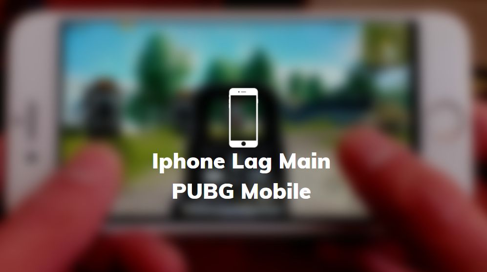 iphone lag pubg mobile