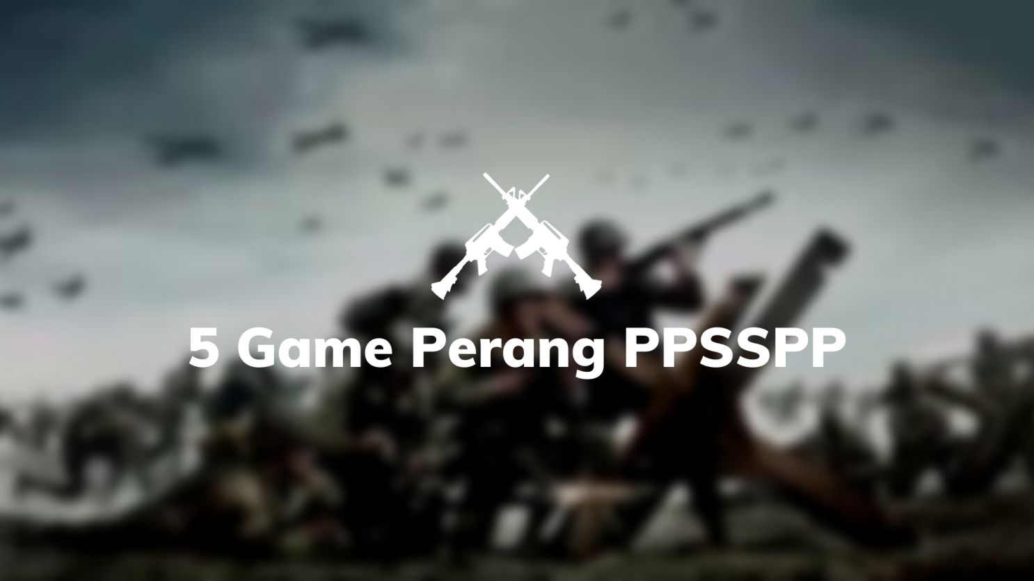 5 Game Perang PPSSPP