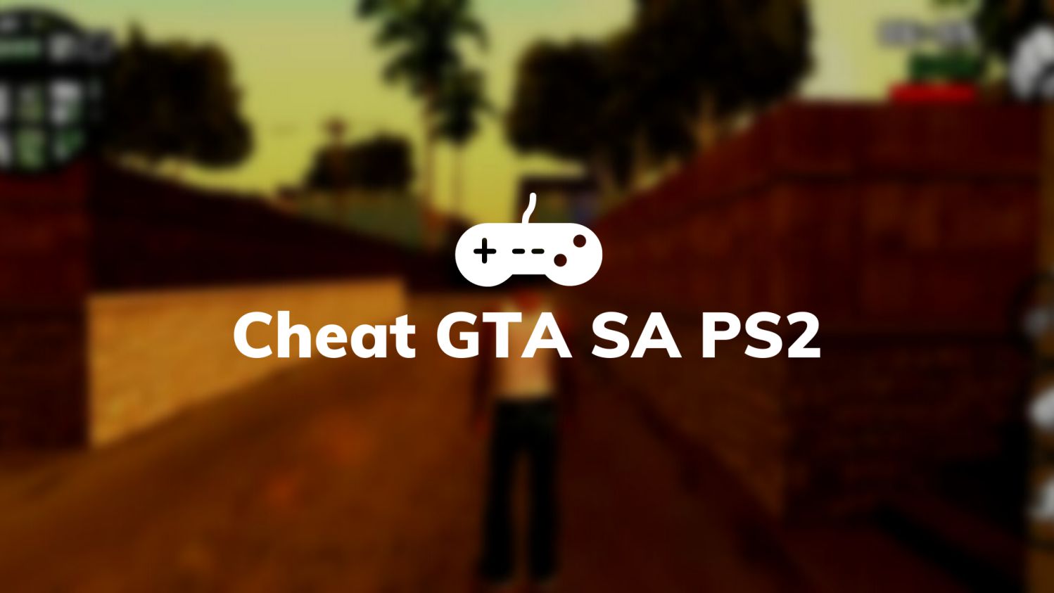 Cheat GTA SA PS2