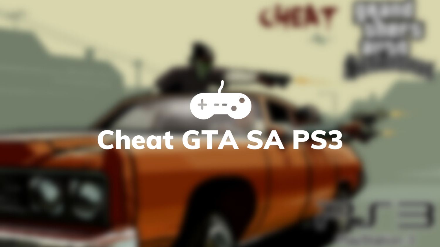 Cheat GTA SA PS3