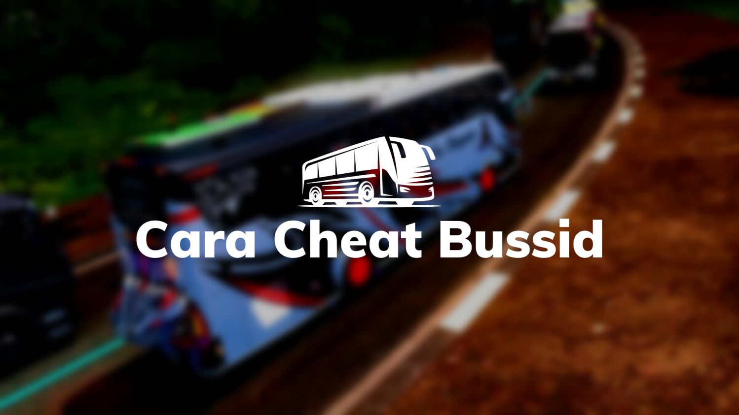 Cara Cheat Bussid