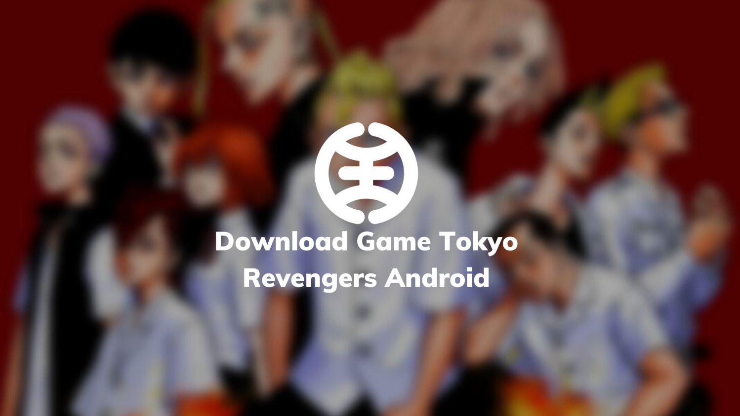 Download Game Tokyo Revengers Android