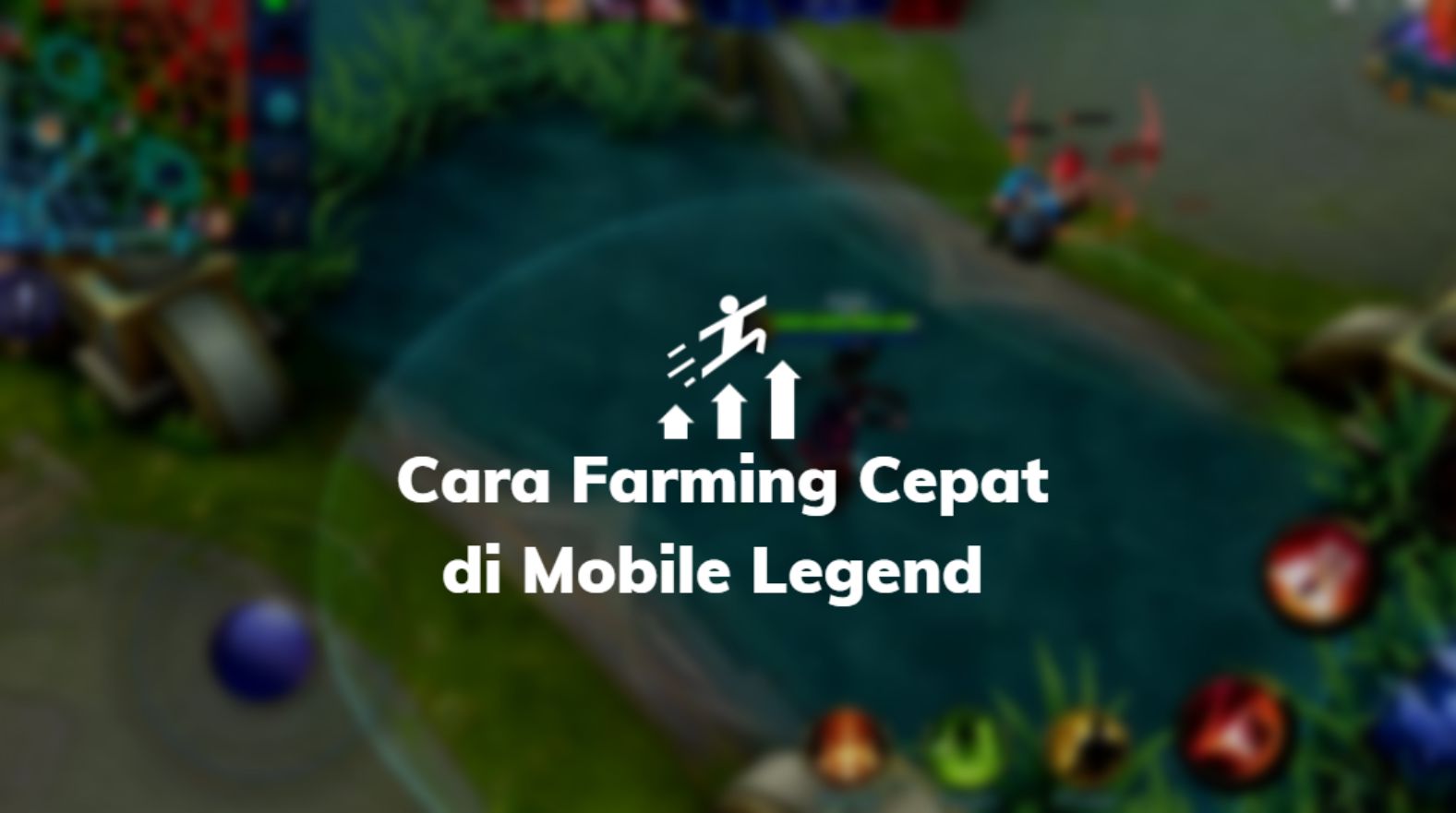 cara farming cepat di mobile legends