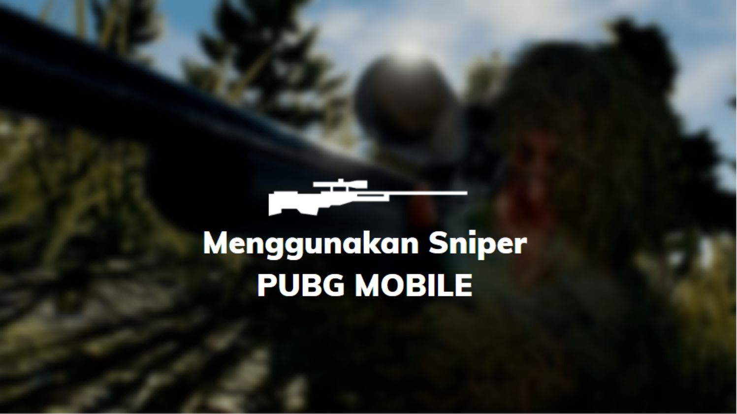 menggunakan sniper pubg mobile