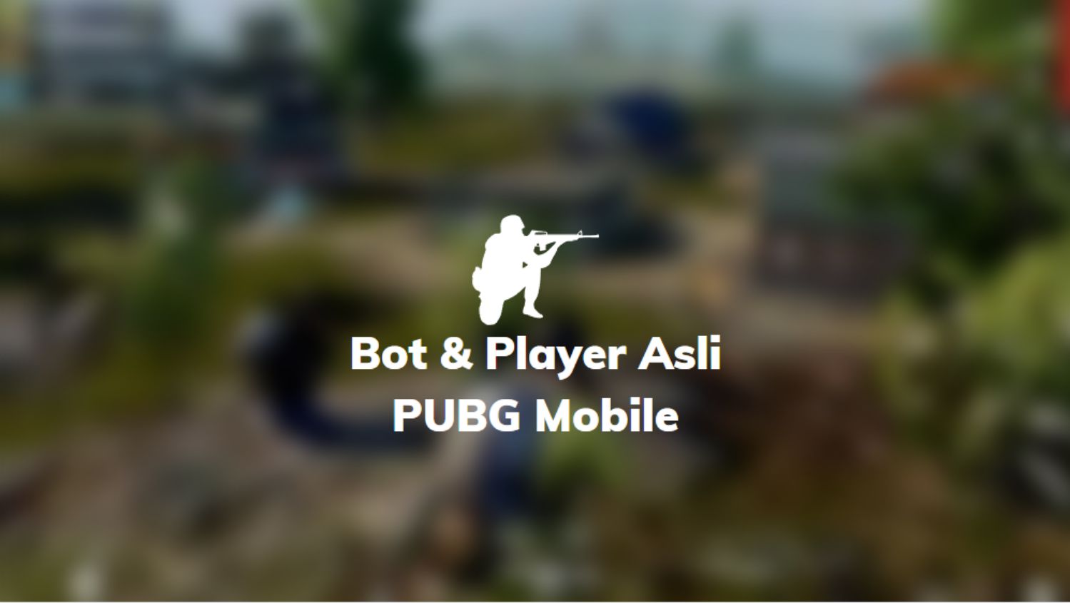 perbedaan bot & player pubg mobile
