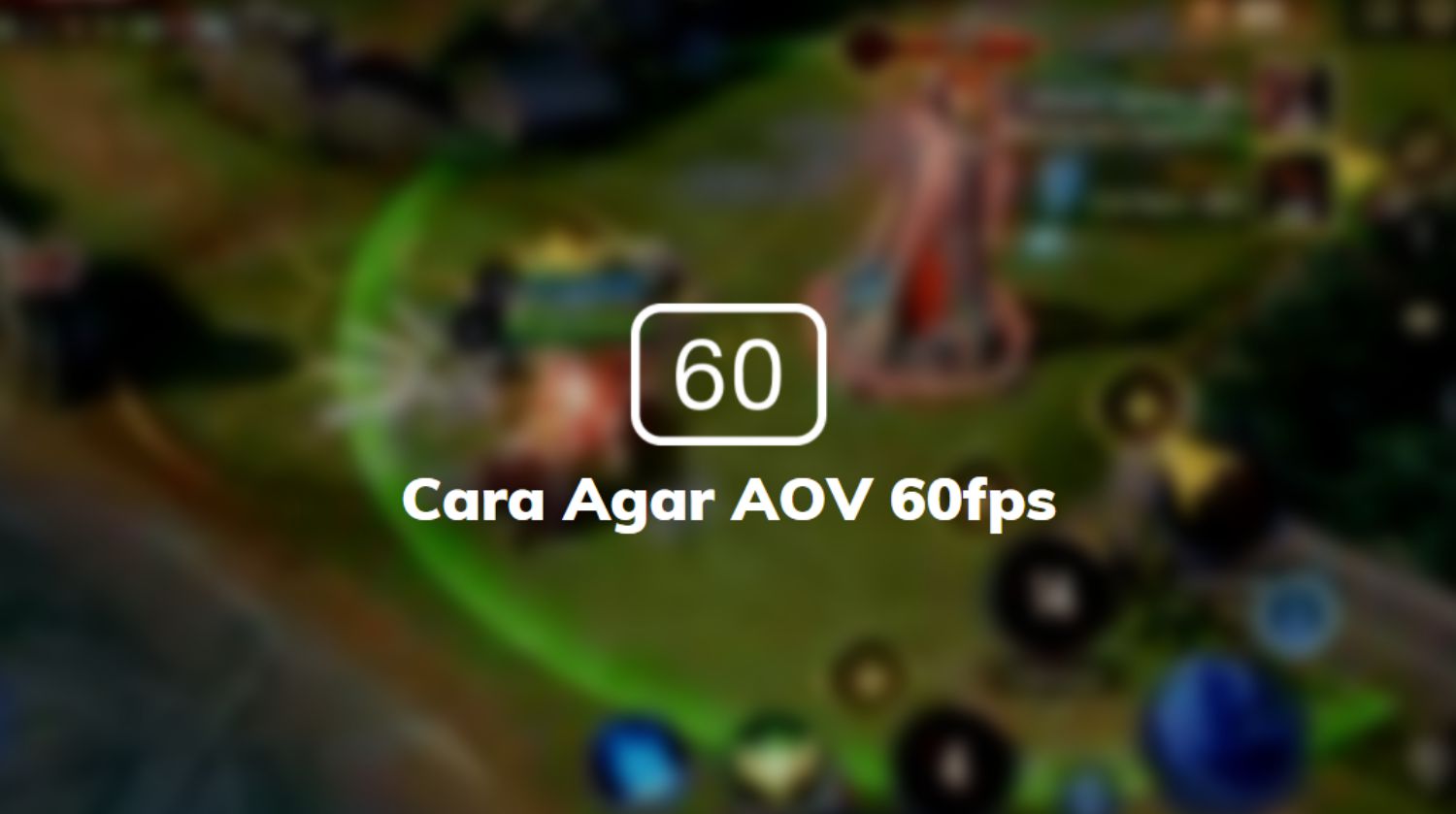 cara agar aov 60fps