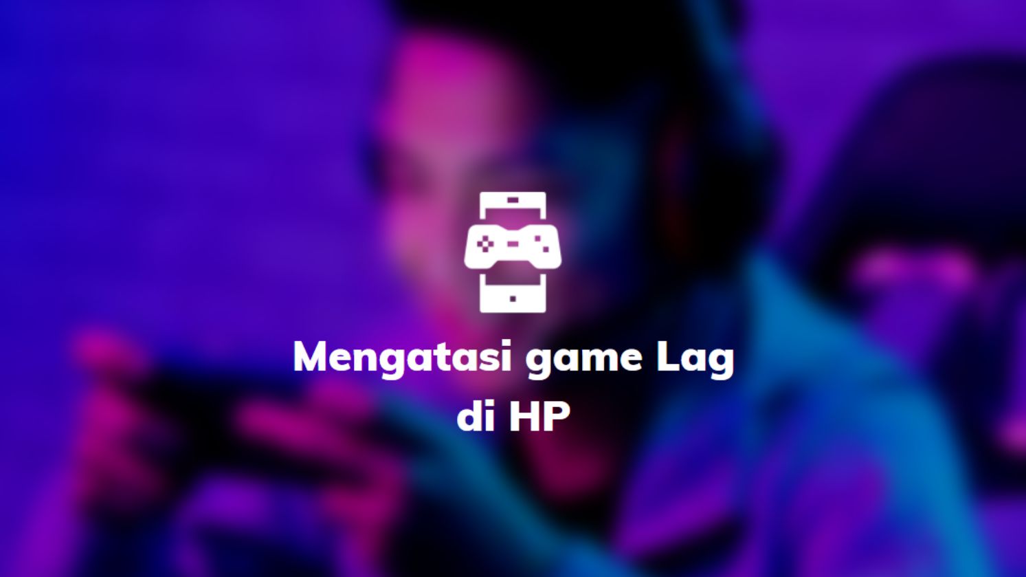 mengatasi lag main game