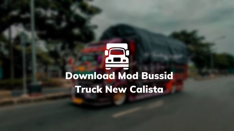 Download Mod Bussid Truck New Calista