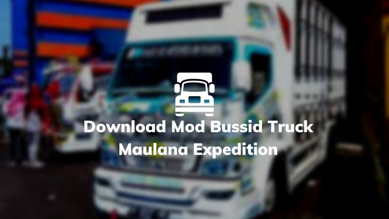 Download Mod Bussid Truck Maulana Expedition