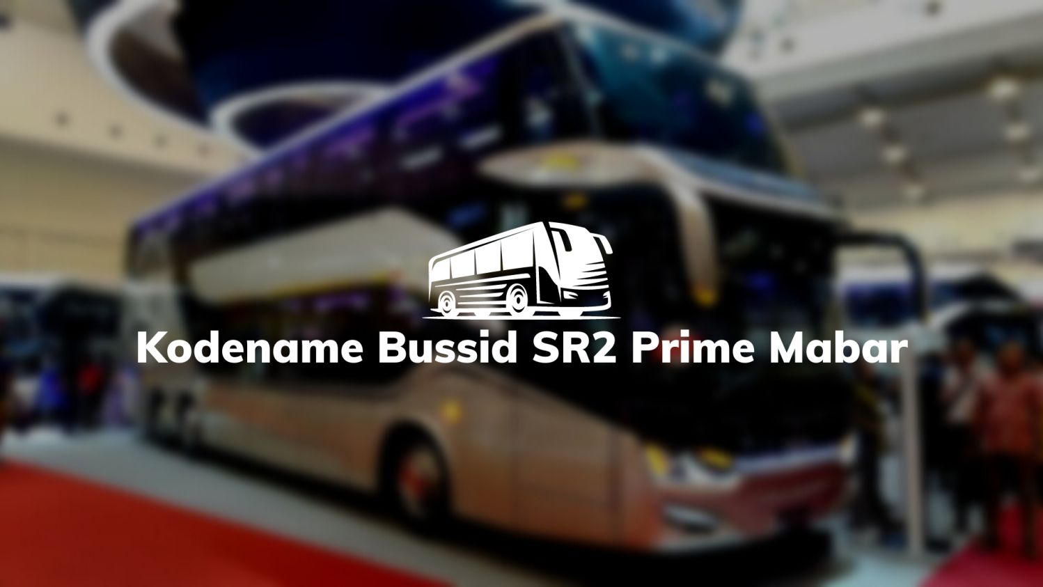 Kodename Bussid SR2 Prime Mabar