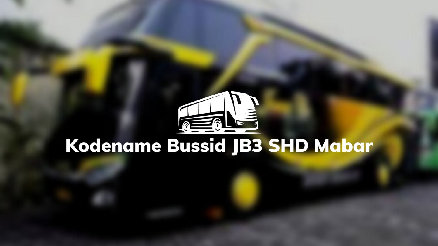 Kodename Bussid JB3 SHD Mabar