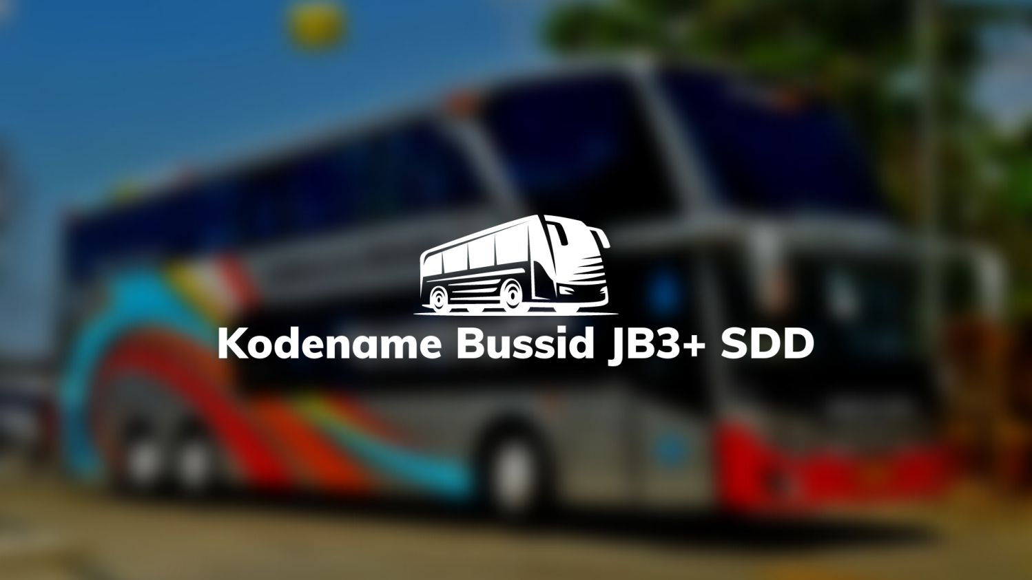 Kodename Bussid JB3+ SDD
