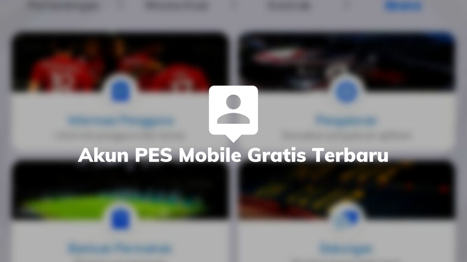 Akun PES Mobile Gratis Terbaru