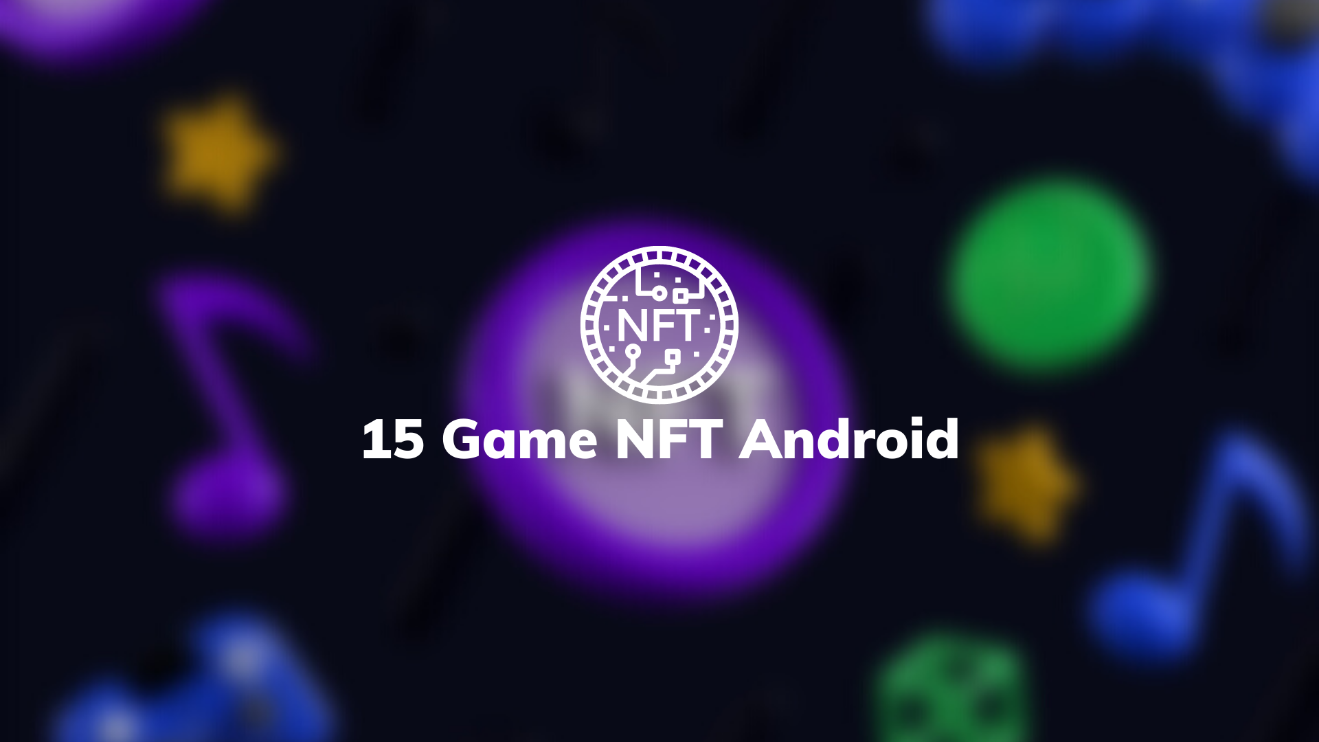 15 Game NFT Android