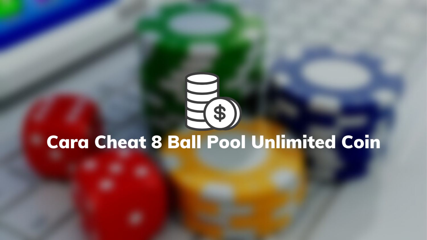 Cara Cheat 8 Ball Pool Unlimited Coin
