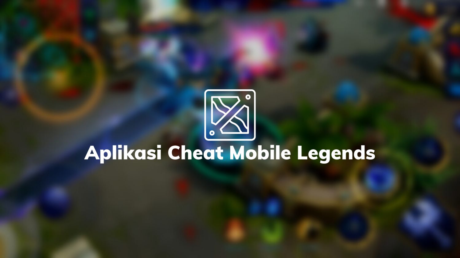 Aplikasi Cheat Mobile Legends