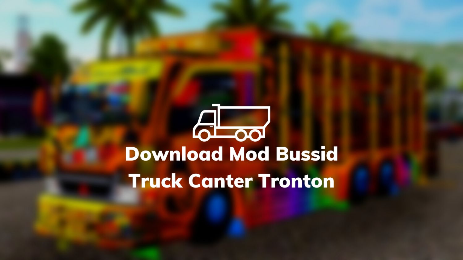 Download Mod Bussid Truck Canter Tronton