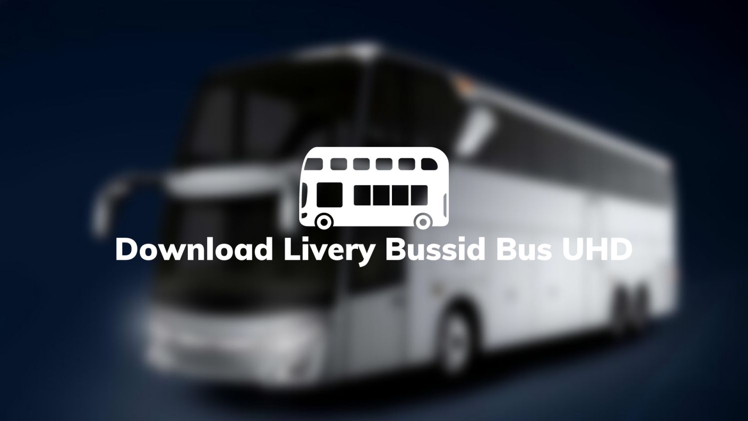 Download Livery Bussid Bus UHD