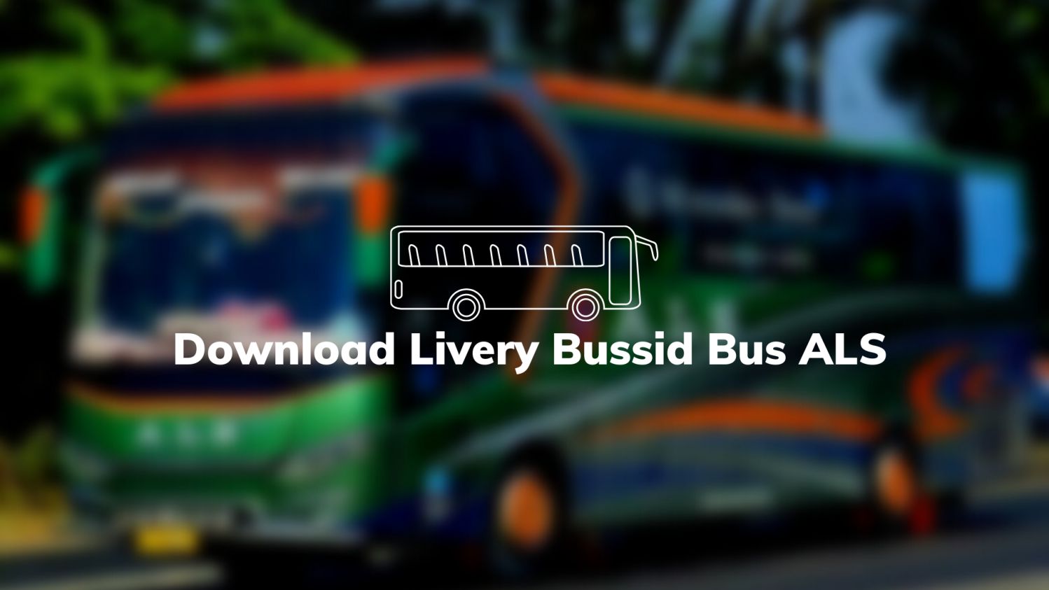 Download Livery Bussid Bus ALS