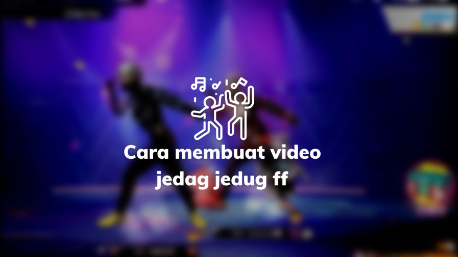 Membuat Video Jedag Jedug FF