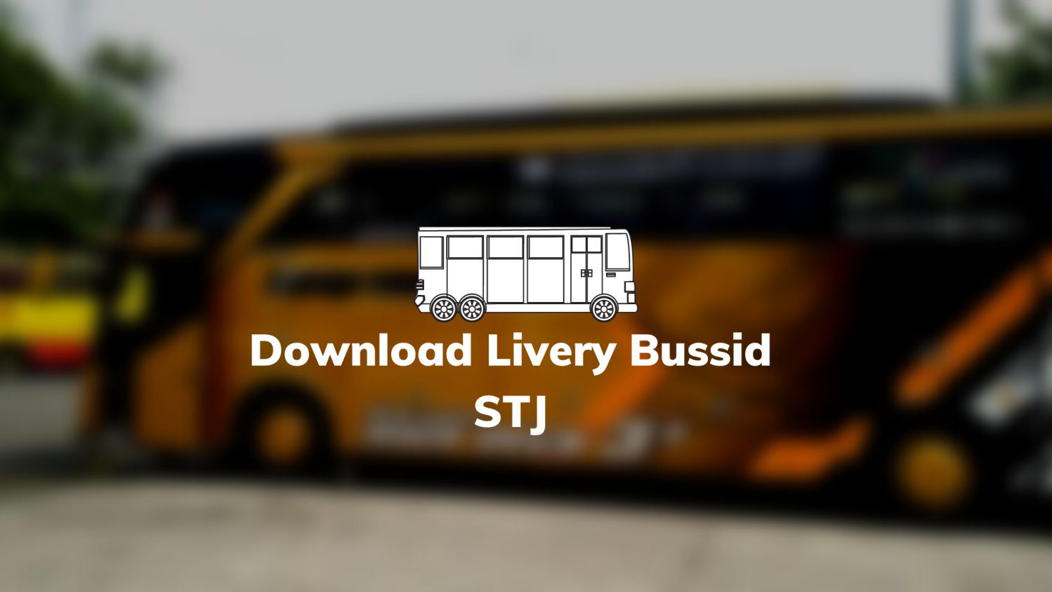 Download Livery Bussid STJ