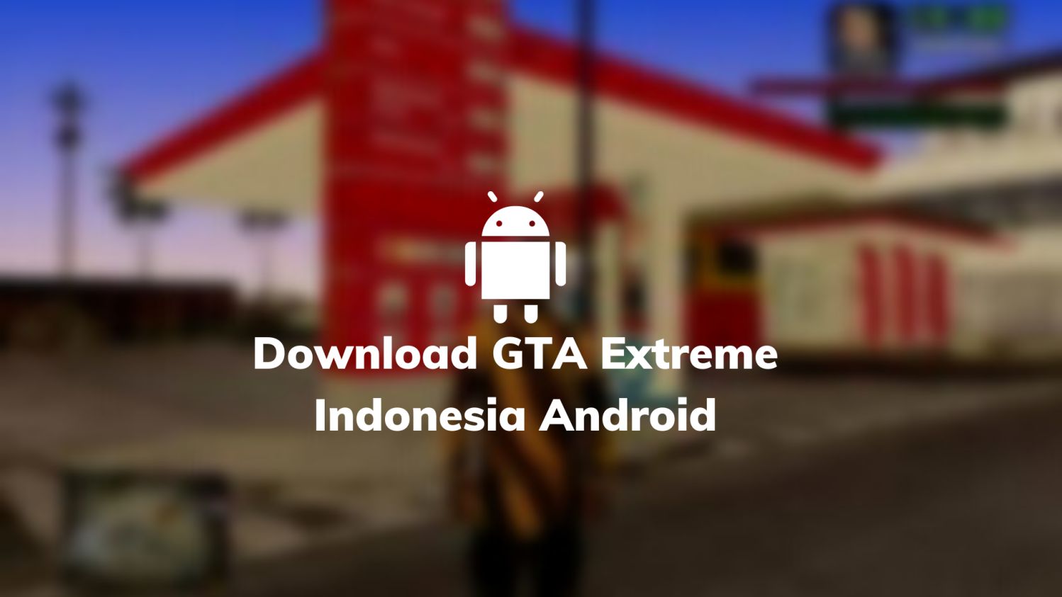 Download GTA Extreme Indonesia Android