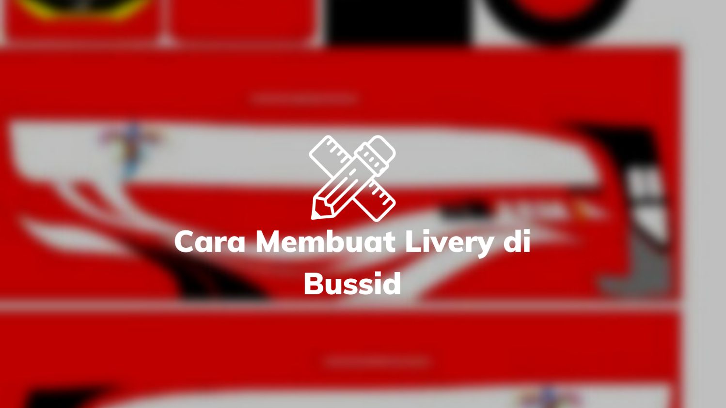 Cara Membuat Livery di Bussid