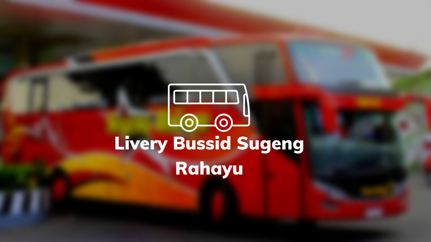 Livery Bussid Sugeng Rahayu