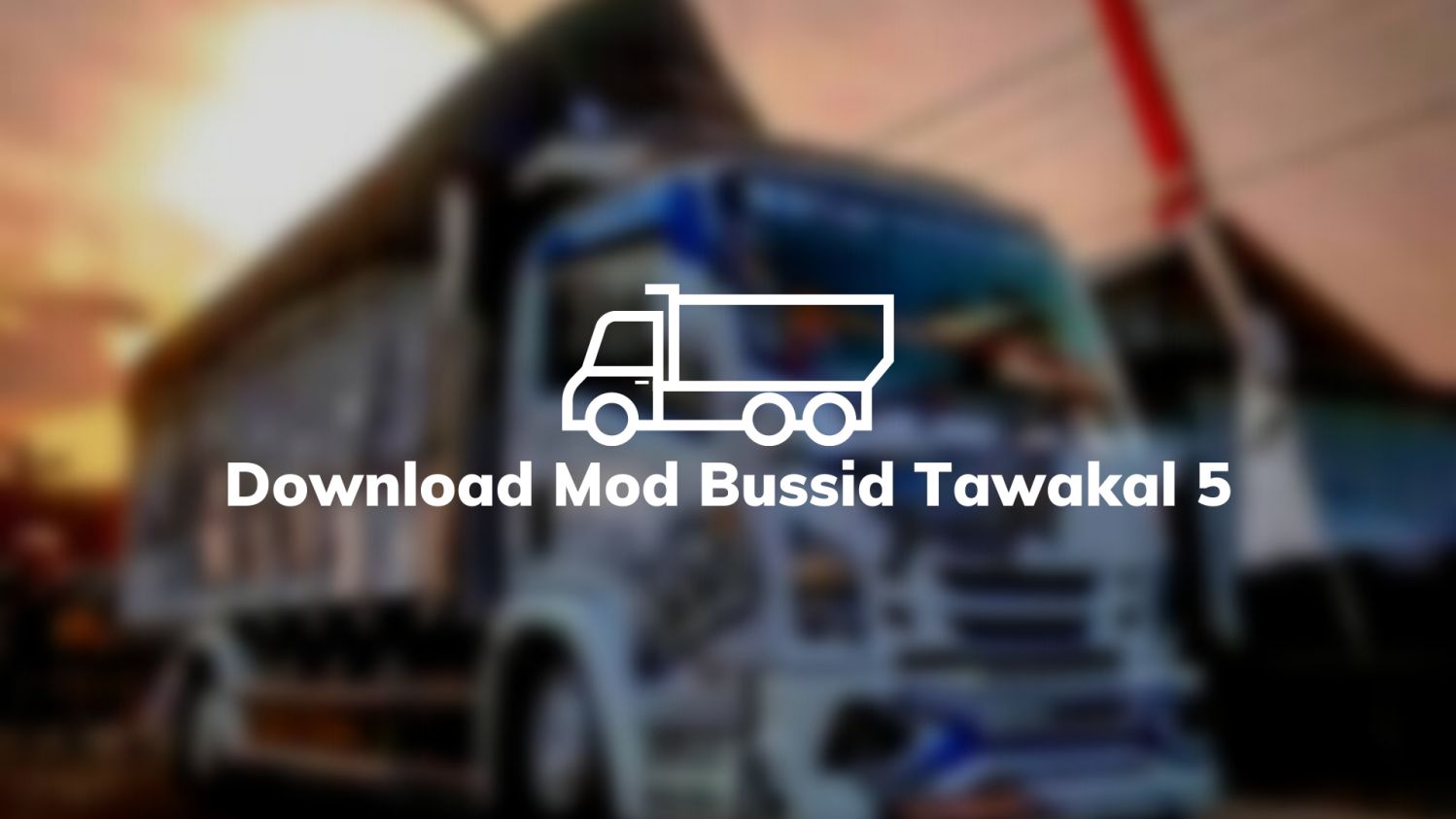 Download Mod Bussid Tawakal 5