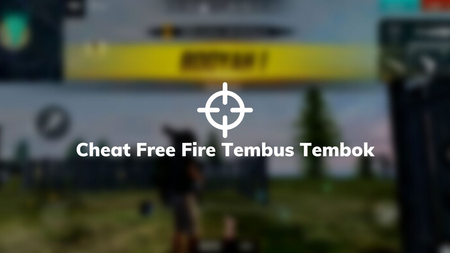 Cheat Free Fire Tembus Tembok