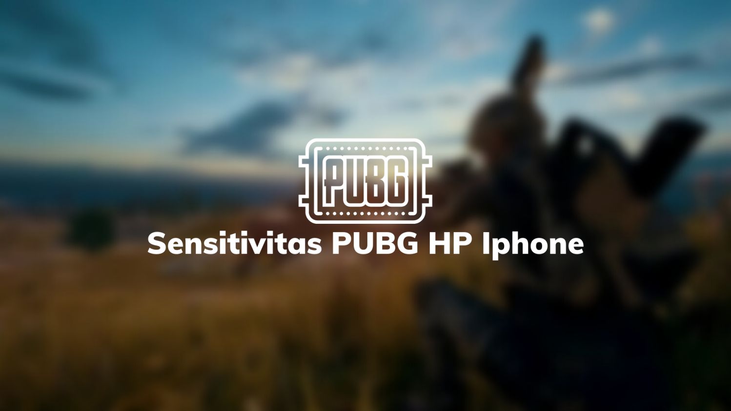 Sensitivitas PUBG HP Iphone